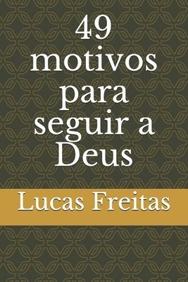 bokomslag 49 motivos para seguir a Deus