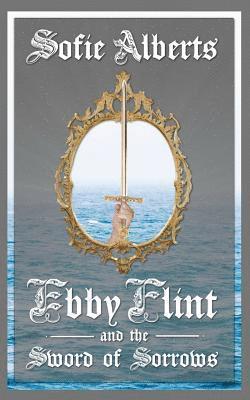 bokomslag Ebby Flint and the Sword of Sorrows