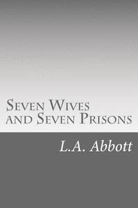 bokomslag Seven Wives and Seven Prisons