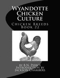 bokomslag Wyandotte Chicken Culture: Chicken Breeds Book 22