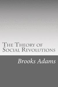 bokomslag The Theory of Social Revolutions