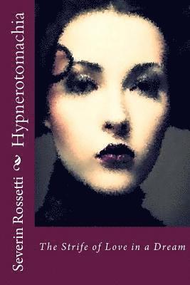 Severin Rossetti - Hypnerotomachia, Häftad