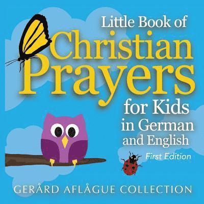 Little Book of Christian Prayers for Kids in German and English 1