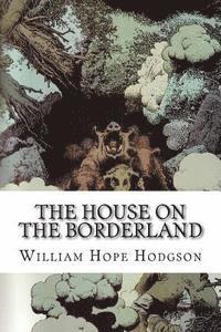 William Hope Hodgson, Edibooks - The House on the Borderland, Häftad