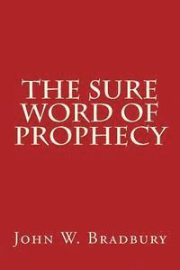 bokomslag The Sure Word of Prophecy