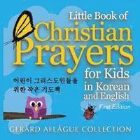 bokomslag Little Book of Christian Prayers for Kids in Korean and English