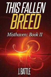 bokomslag This Fallen Breed: An Epic Fantasy Adventure