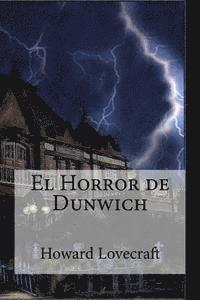 bokomslag El Horror de Dunwich: El Horror de Dunwich Lovecraft, Howard Phillips