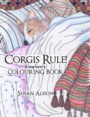 Corgis Rule! A dog lover's colouring book 1