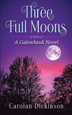 Carolan Dickinson - Three Full Moons, Häftad