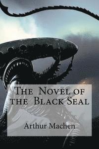 The Novel of the Black Seal
