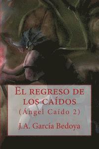 bokomslag El regreso de los caídos: (Ángel Caído 2)