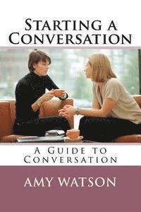 bokomslag Starting a Conversation: A Guide to Conversation