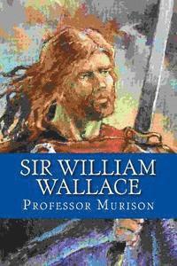 bokomslag Sir William Wallace