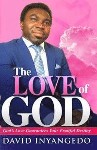 bokomslag The Love Of GOD