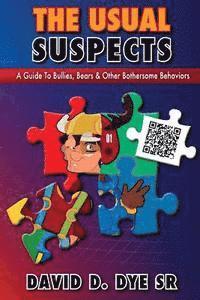 bokomslag The Usual Suspects: A Guide to Bullies, Bears and Other Bothersome Behaviors
