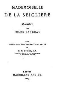 bokomslag Mademoiselle de la Seiglière, Comédie