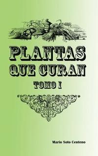 bokomslag Plantas Que Curan: Tomo I