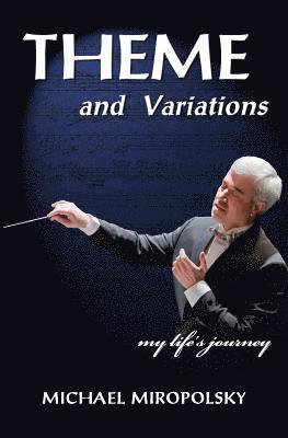 THEME and Variations: My Life's Journey 1