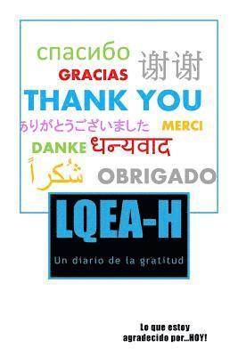 L.Q.E.A-H: Lo que estoy agradecido por...HOY! 1
