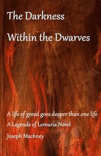 bokomslag The Darkness Within the Dwarves
