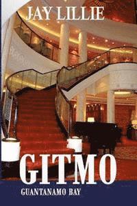 bokomslag Gitmo: Guantanamo Bay