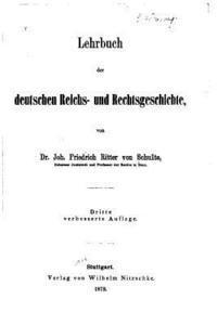 Lehrbuch Der Deutschen Reichs- Und Rechtsgeschichte 1