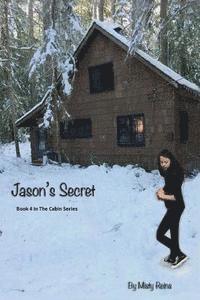 bokomslag Jason's Secret: Book 4 of The Cabin Series