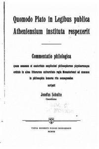 Quomodo Plato in Legibus publica Atheniensium instituta respexerit 1