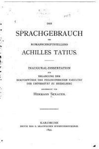 Der Sprachgebrauch des Romanschriftstellers Achilles Tatius 1