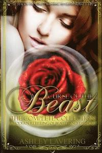 bokomslag Curse of the Beast the Complete Collection: A Modern Retelling of Beauty and the Beast