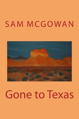 Gone to Texas 1