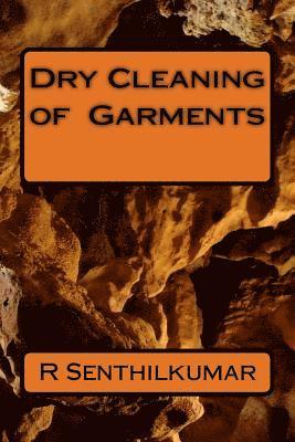 R. Senthilkumar - Dry Cleaning of Garments, Häftad