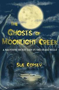 bokomslag The Ghosts of Moonlight Creek