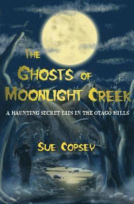 bokomslag The Ghosts of Moonlight Creek