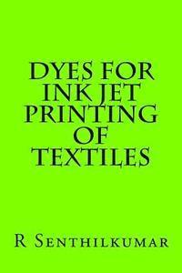 bokomslag Dyes for Ink jet Printing of textiles