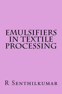 Emulsifiers in Textile Processing 1