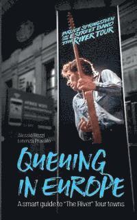 bokomslag Queuing in Europe 2016: A smart guide to "The River" Tour towns