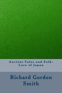 bokomslag Ancient Tales and Folk-Lore of Japan