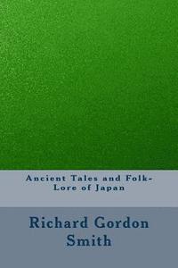Ancient Tales and Folk-Lore of Japan 1