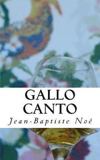 bokomslag Gallo canto: Chroniques gastronomiques
