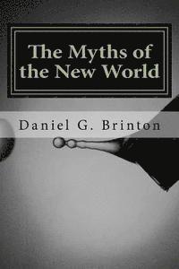 bokomslag The Myths of the New World