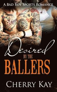 bokomslag Desired By The Ballers