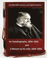 bokomslag Philip Gilbert Hamerton; an autobiography, 1834-1858, and a memoir by his wife, 1858-1894