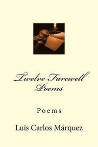 bokomslag Twelve Farewell Poems: Poems