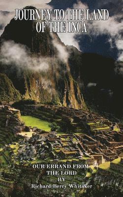 Journey to the Land of the Inca 1