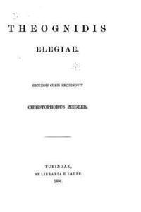 Theognidis elegiae. Secundis curis recognovit 1