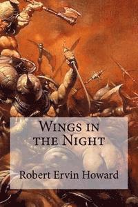 Robert Ervin Howard, Edibooks - Wings in the Night, Häftad