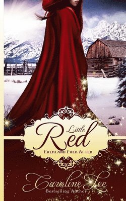 Little Red: An Everland Ever After Tale 1