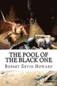Robert Ervin Howard, Edibooks - The Pool Of The Black One, Häftad